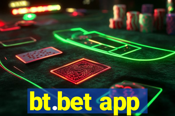 bt.bet app